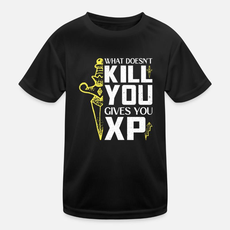 What doesnt kill you gives you XP,Gaming T-shirt sport Enfant
