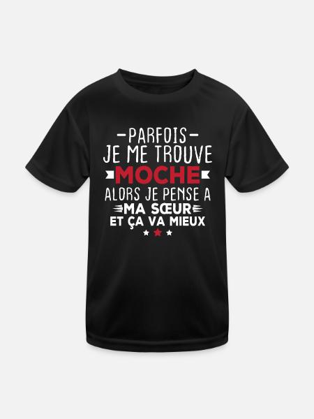 Parfois je me trouve moche alors je pense à sœur - T-shirt sport Enfant - noir - Devant