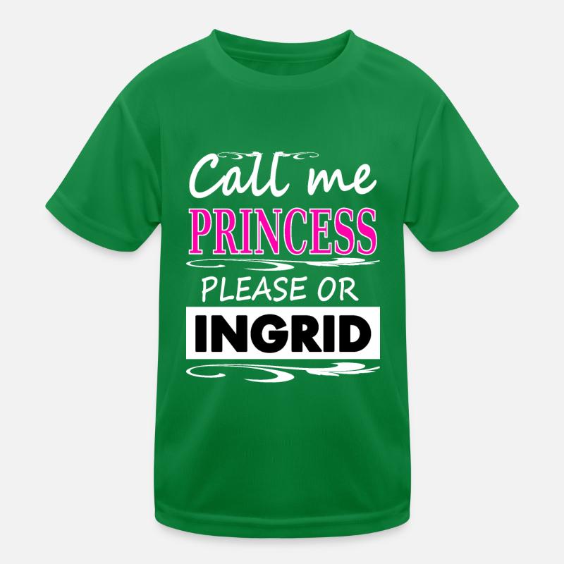 Ich heiße Ingrid Prinzessin Ingrid Geschenkidee Kinder Funktions-T-Shirt