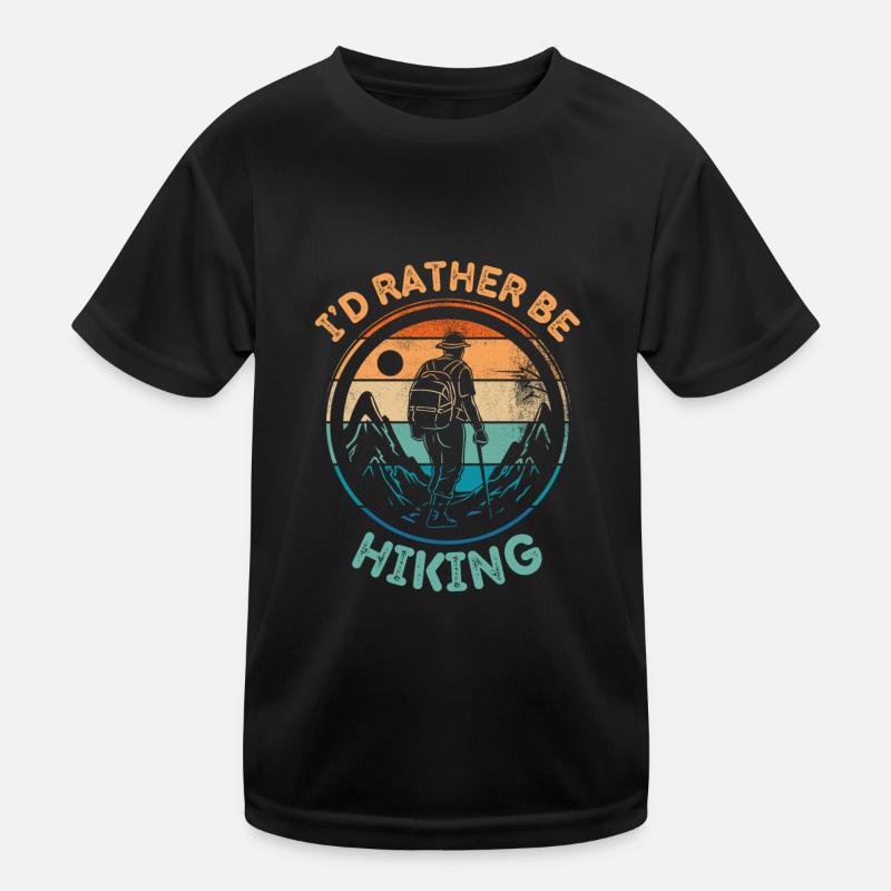 I'D Rather Be Hiking Kids Functional T-Shirt