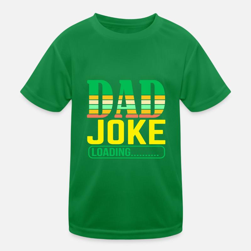 Dad Joke loading Be dad's shirt Gift idea Kids Functional T-Shirt