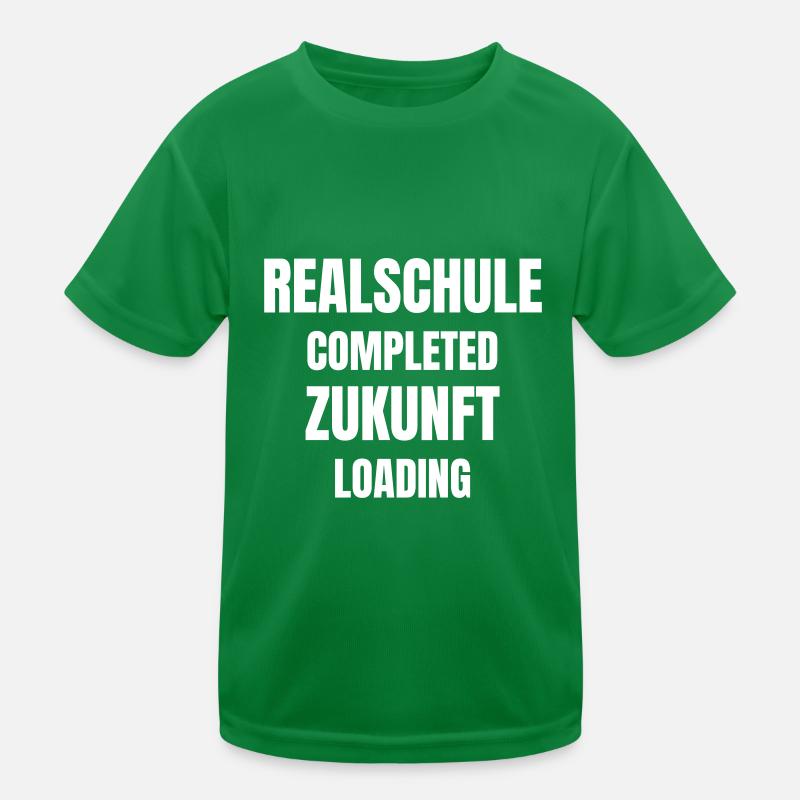 Realschule completed, Zukunft loading! Kinder Funktions-T-Shirt