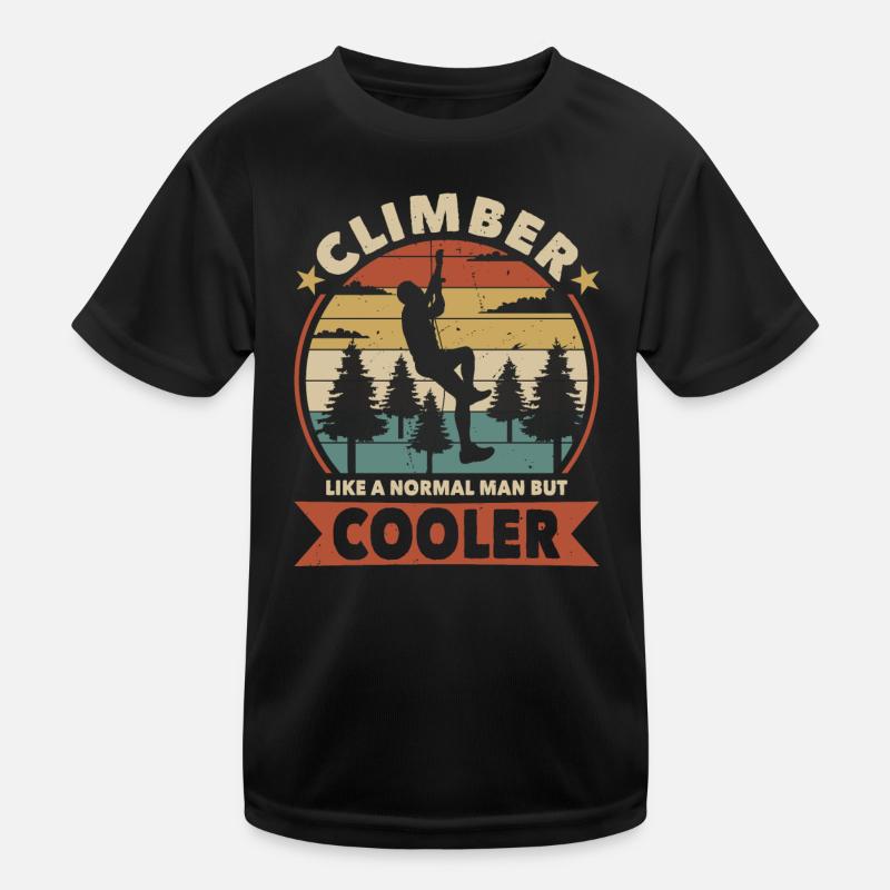 Climber like a normal man but cooler Kinder Funktions-T-Shirt