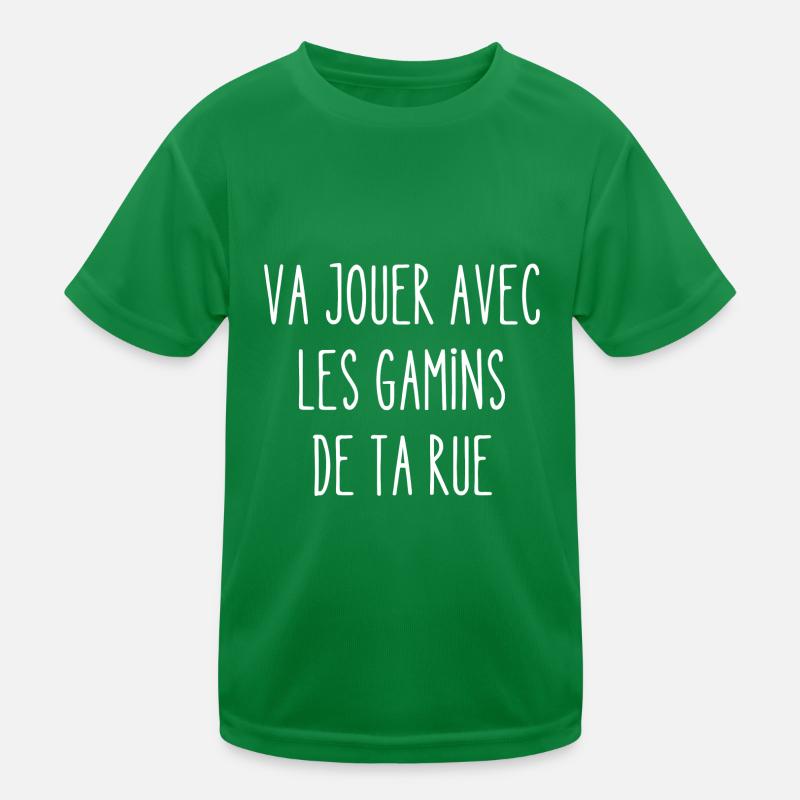 va jouer avec les gamins de ta rue T-shirt sport Enfant
