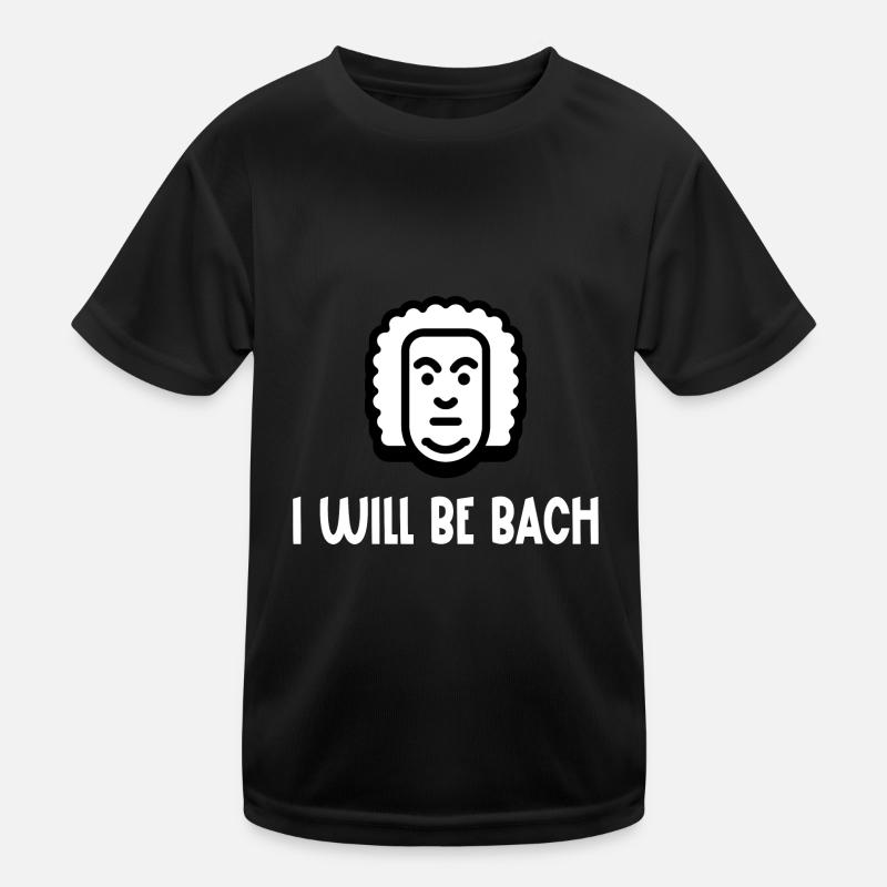 I Will Be Bach Kids Functional T-Shirt