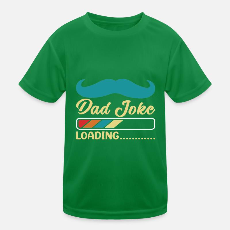 Dad Joke loading Be dad's shirt Gift idea Kids Functional T-Shirt
