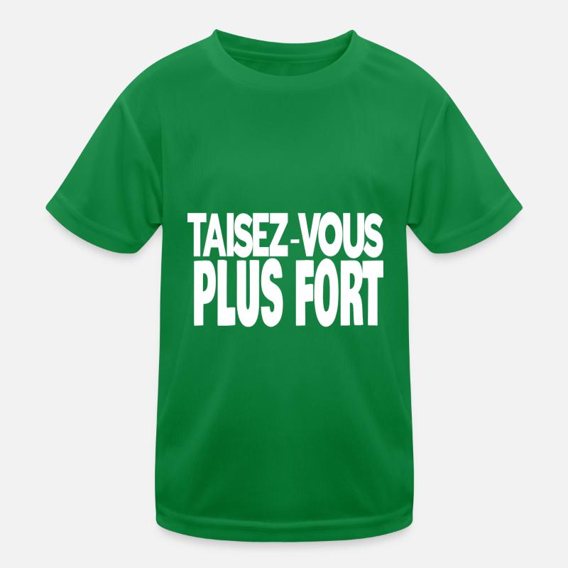 taisez-vous plus fort T-shirt sport Enfant