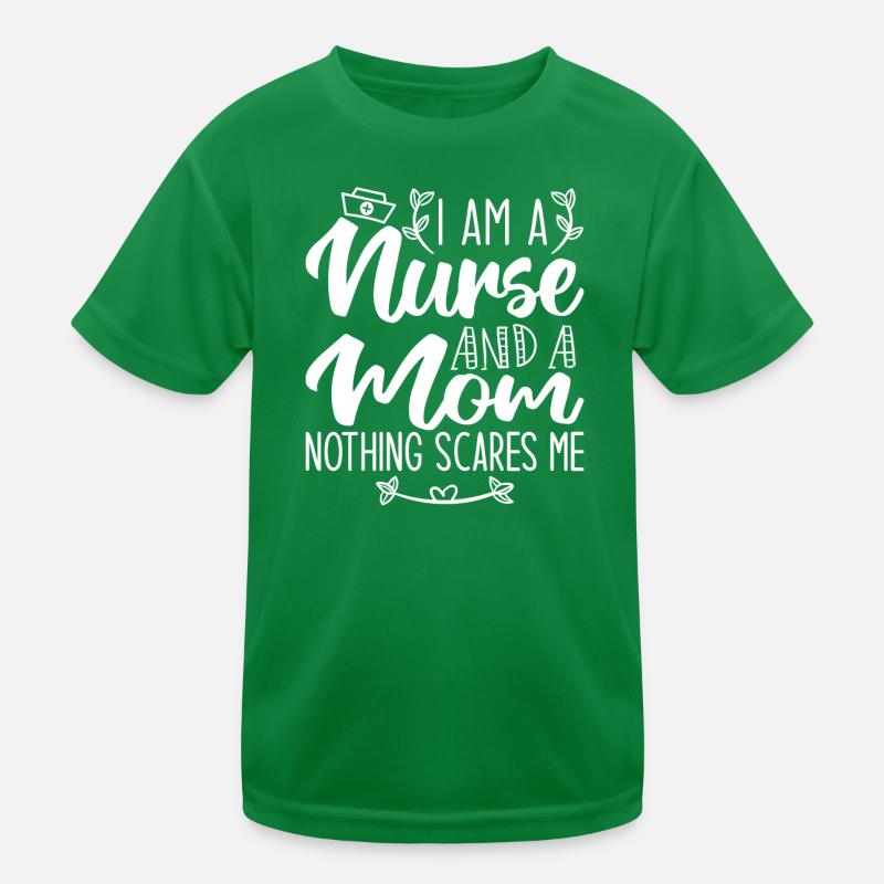 Ich bin eine Krankenschwester und eine Mutter, nichts macht mir Angst Kinder Funktions-T-Shirt