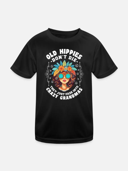 Old Hippies Don't Die Fade Into Crazy Grandmas - Kids Functional T-Shirt - black - Front