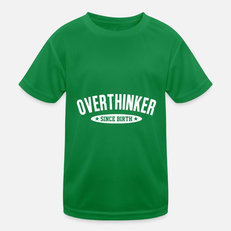Overthinker Since Birth Too Much Thinking Saying Kids Functional T-Shirt