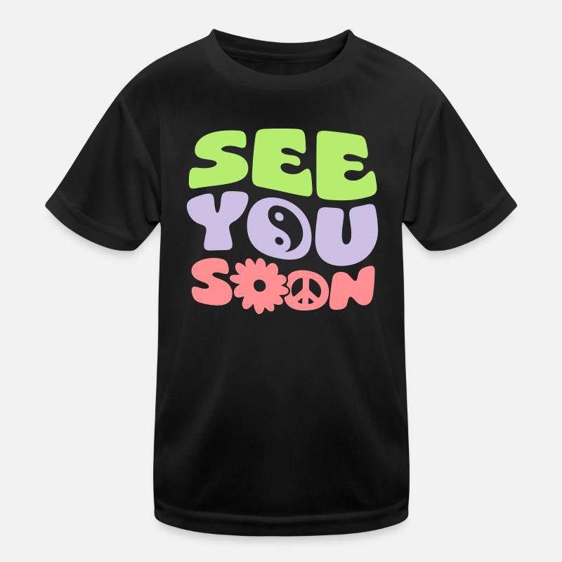 See You Soon Kids Functional T-Shirt