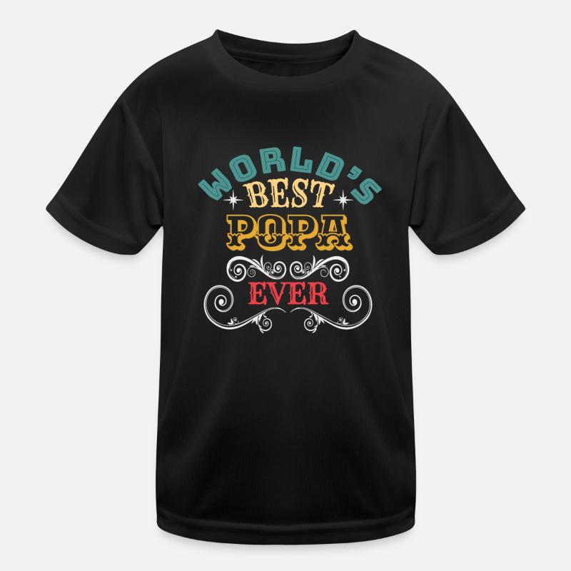 Worlds Best Popa Ever - Kinder Funktions-T-Shirt - Schwarz