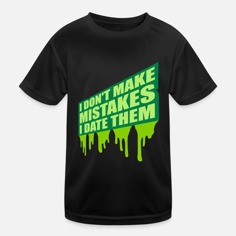 Date Mistakes Zitat Logo Kinder Funktions-T-Shirt