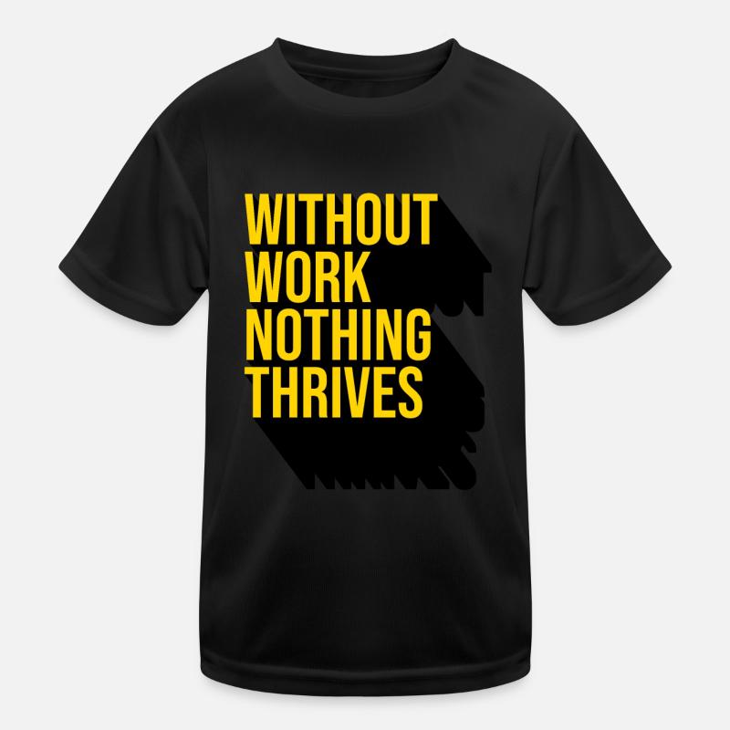 Sans travail, rien ne prospère T-shirt sport Enfant