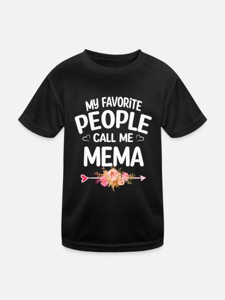 My Favorite People Call Me Mema Mother's Day - Kids Functional T-Shirt - black - Front