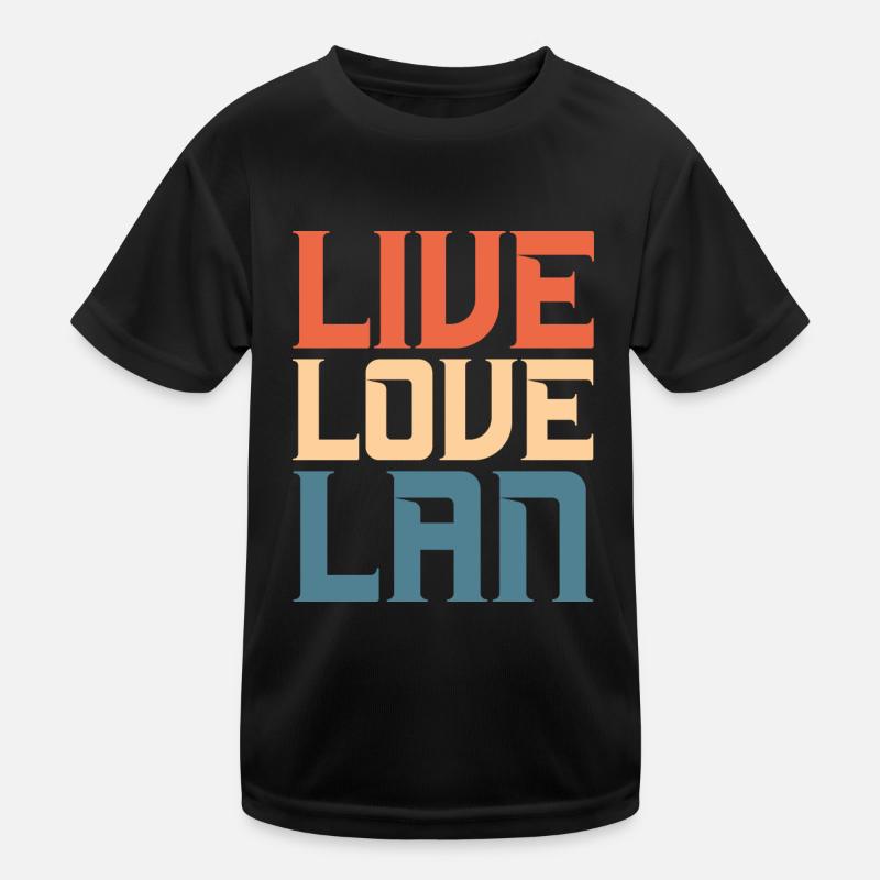 Live Love LAN Network administrator Kinder Funktions-T-Shirt