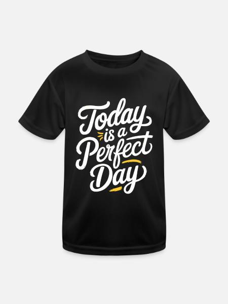 Today is a Perfect Day - T-shirt sport Enfant - noir - Devant