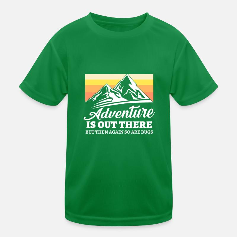 Adventure is out there so are Bugs Kinder Funktions-T-Shirt