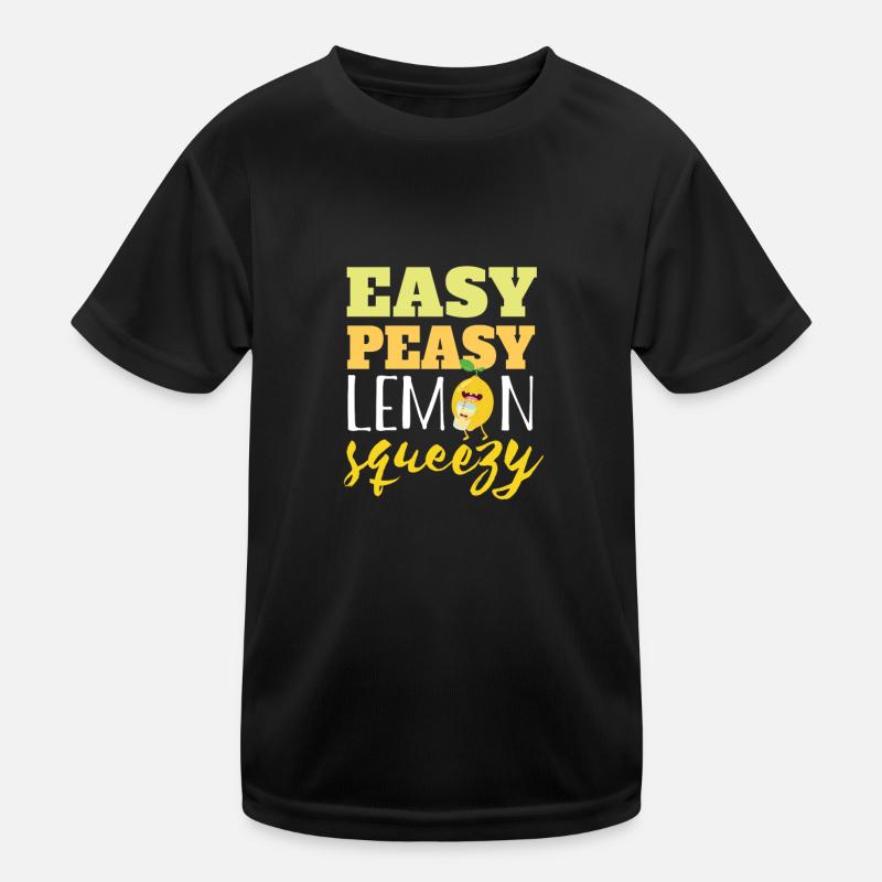 Easy Peasy Lemon Squeezy - Kids Functional T-Shirt - black