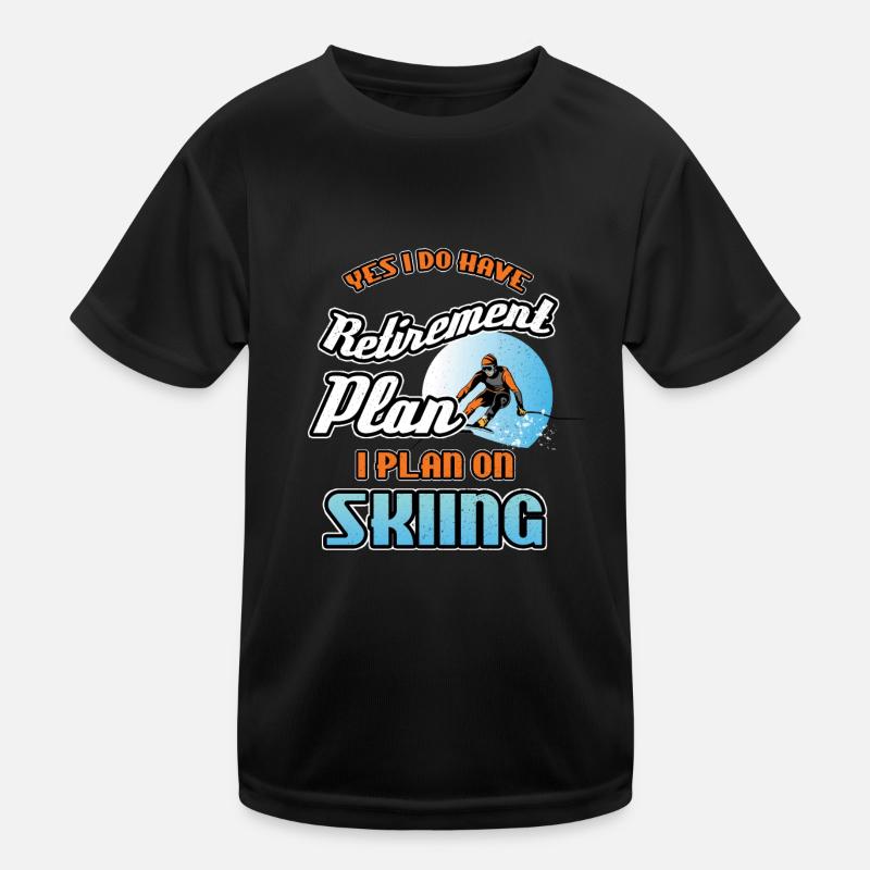 Retirement Plan On Skiing Kids Functional T-Shirt