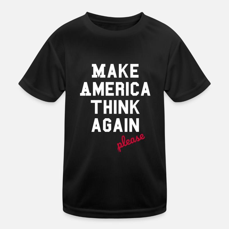 Make America Think Again - Anti  Populismus Kinder Funktions-T-Shirt