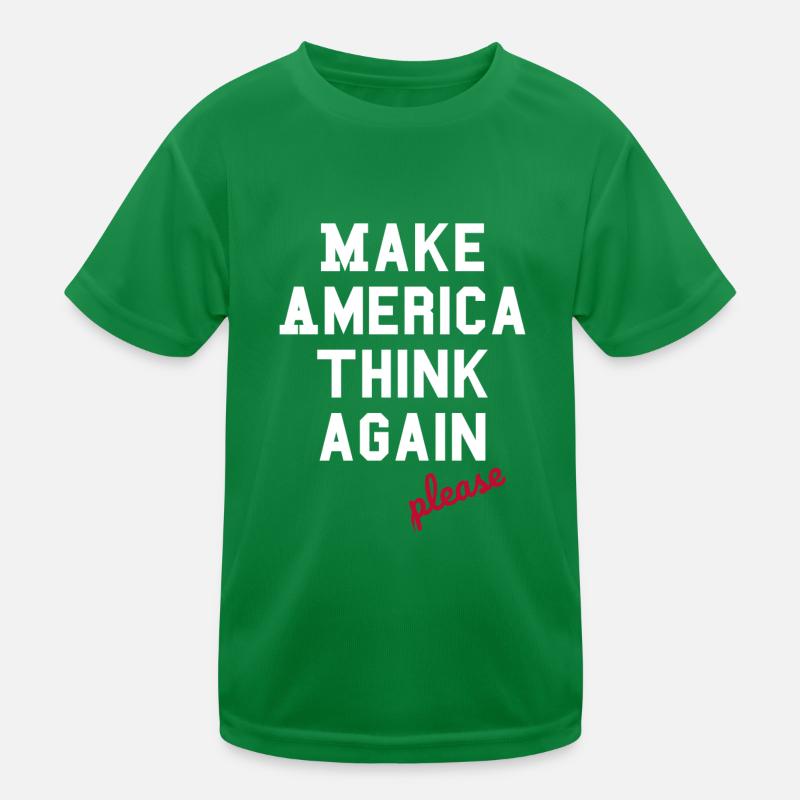 Make America Think Again - Anti  Populismus Kinder Funktions-T-Shirt