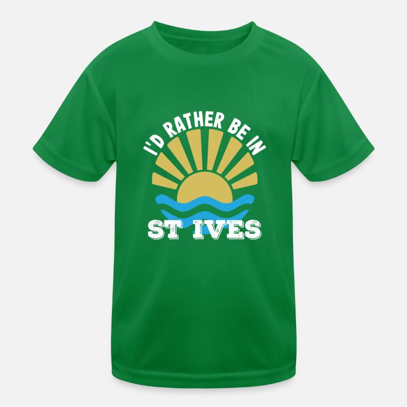 St Ives - Cornwall - I'd Rather Be In St Ives Kids Functional T-Shirt
