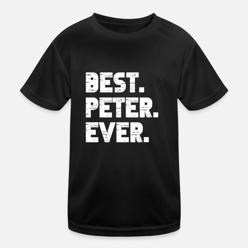 Best Peter Ever Popular Birth Names Peter Costume Kids Functional T-Shirt