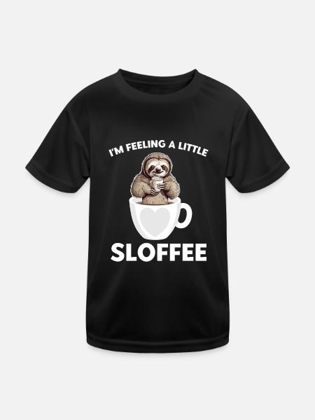 Kaffee-Faultier Ich fühle mich ein wenig Sloffee - Kinder Funktions-T-Shirt - Schwarz - Vorne