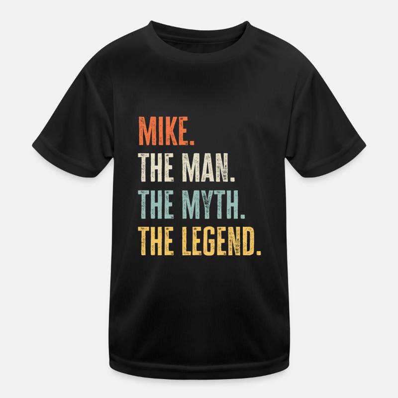 Mike, Man Myth Legend, Funny Best Name Mike Kids Functional T-Shirt