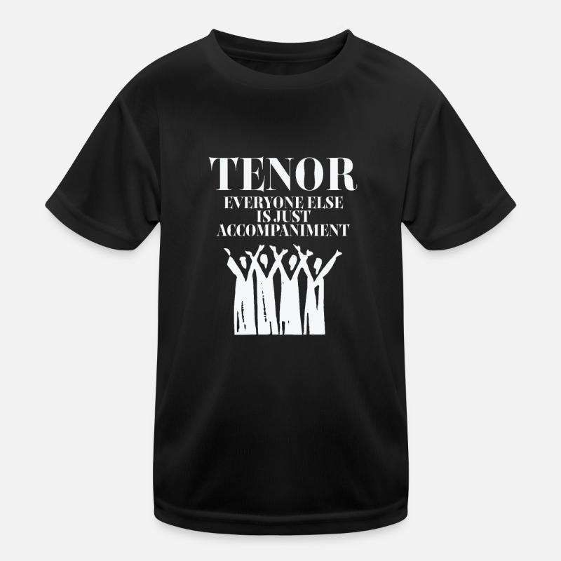 Tenor Everyone Else Is Just Accompaniment Kids Functional T-Shirt