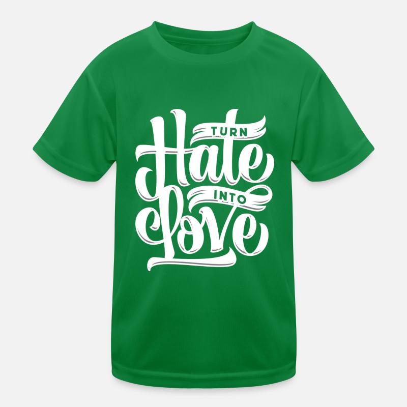 Change hatred to love Kids Functional T-Shirt