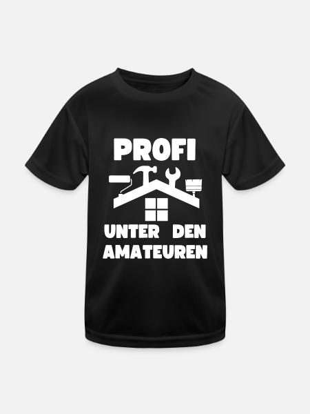 Profi Handwerker Amateur Häuslebauer Hausbesitzer - Kinder Funktions-T-Shirt - Schwarz - Vorne