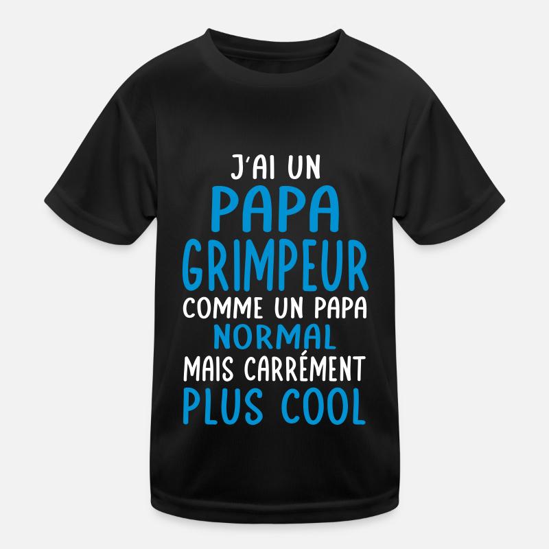 J'ai un papa grimpeur plus cool T-shirt sport Enfant