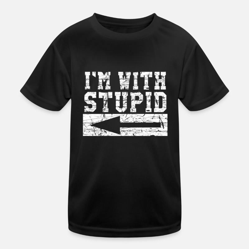 I ́m With Stupid Kids Functional T-Shirt