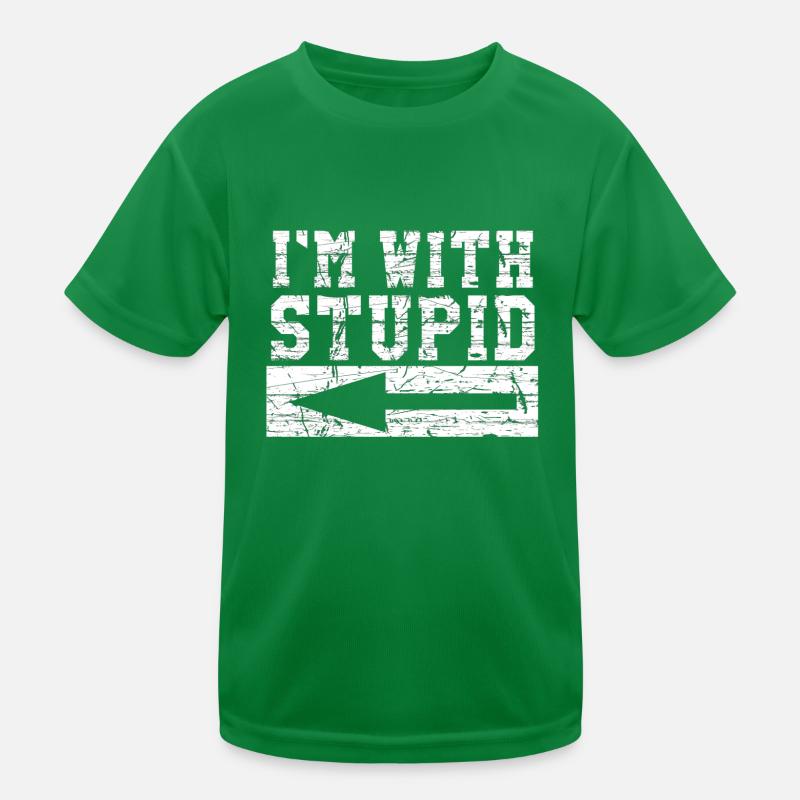 I´m With Stupid Kinder Funktions-T-Shirt