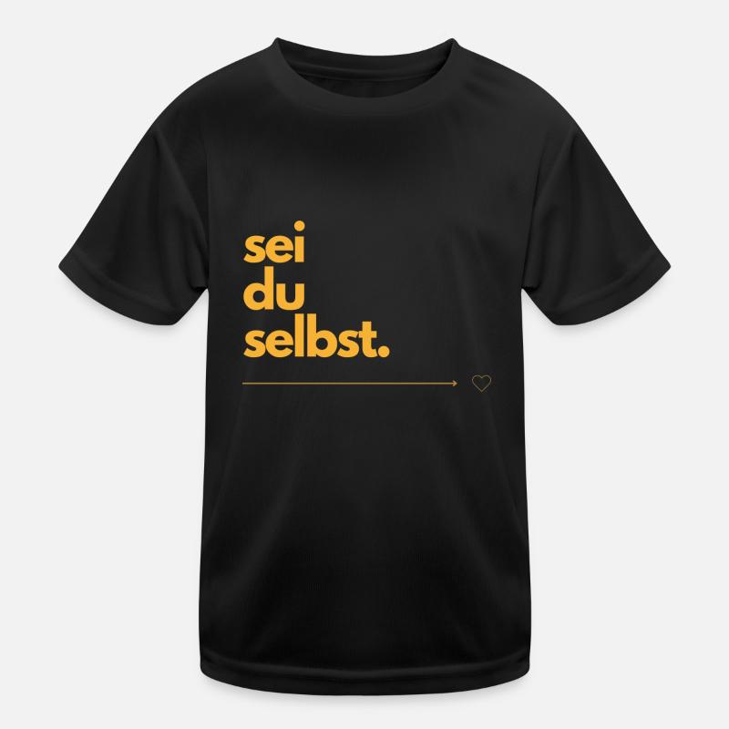 sei du selbst. Kinder Funktions-T-Shirt