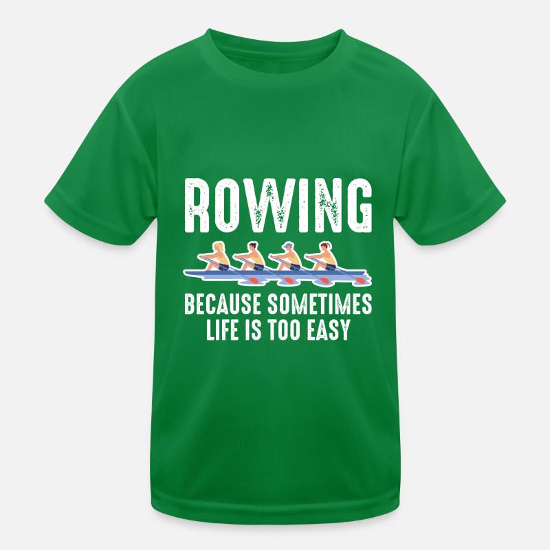 Aviron parce que parfois la vie est trop facile T-shirt sport Enfant