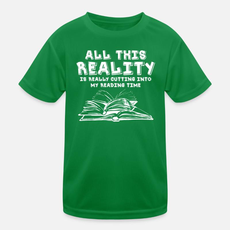 All This Reality Is Really Cutting Into My Reading Kids Functional T-Shirt