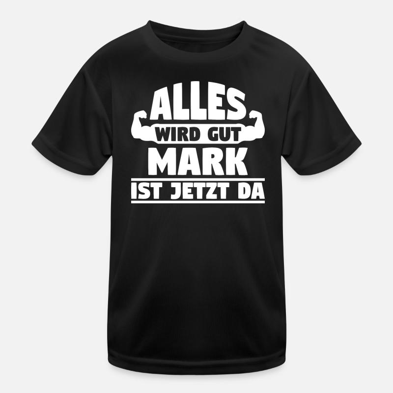 Alles wird gut Mark ist jetzt da Kinder Funktions-T-Shirt