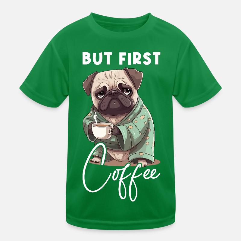 Kaffee Mops Hund But First Coffee Spruch Lustig Kinder Funktions-T-Shirt