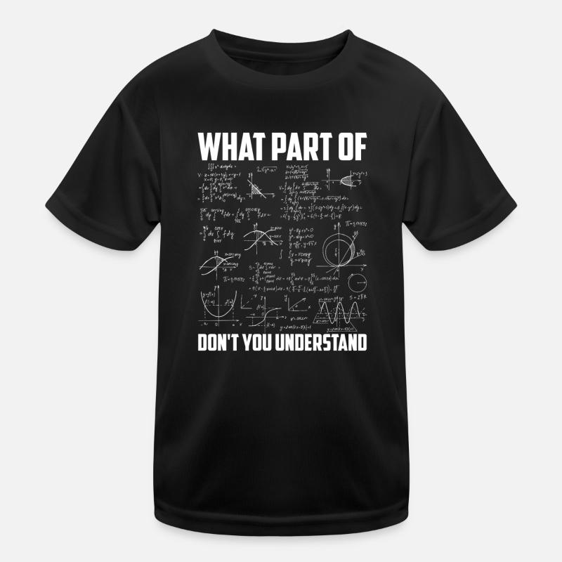 Quelle partie exactement n’avez-vous pas comprise? T-shirt sport Enfant