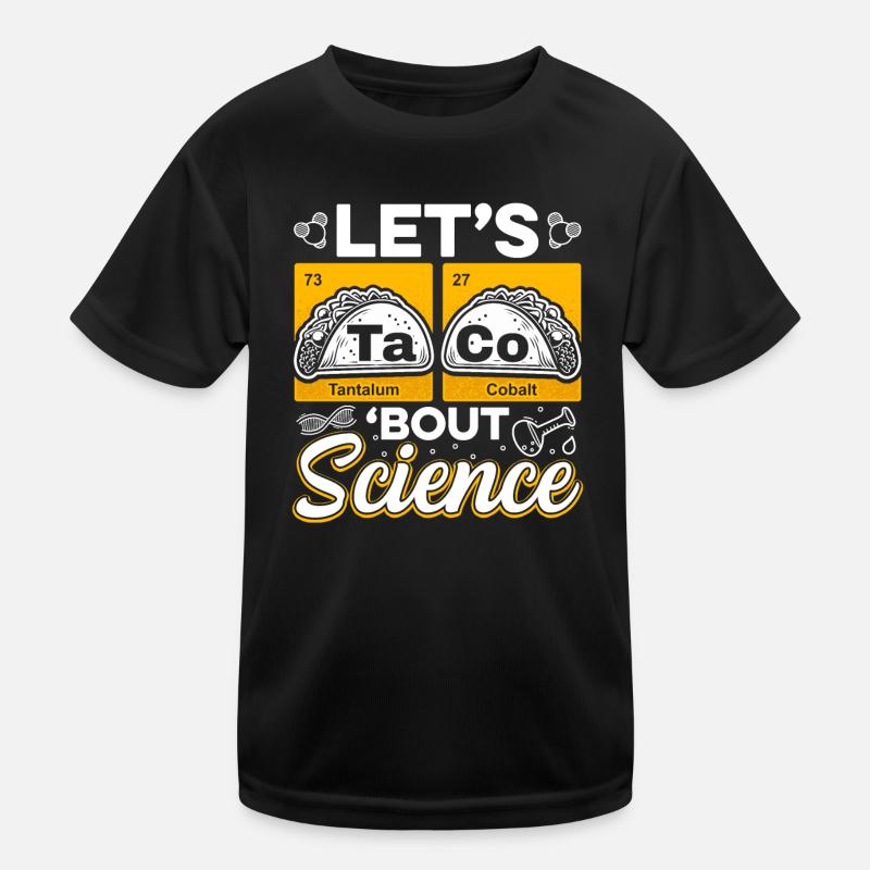 Let’s Taco Bout Science Chimie Humour Dire Drôle T-shirt sport Enfant