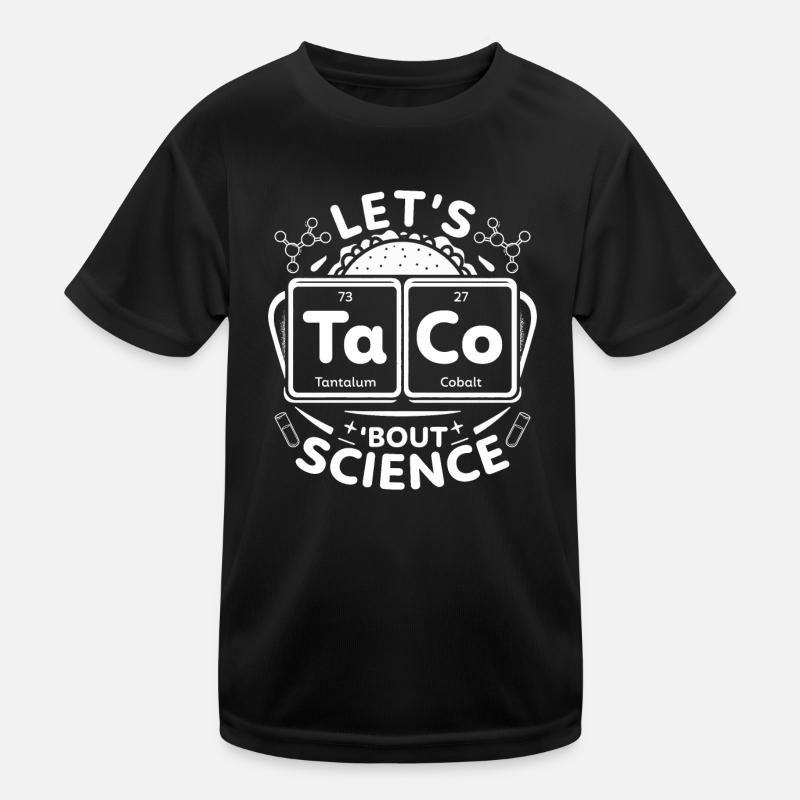 Let’s Taco Bout Science Chimie Humour Dire Drôle T-shirt sport Enfant