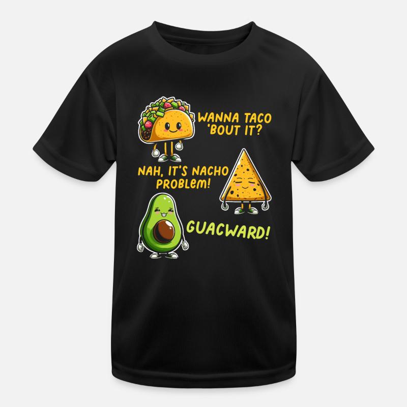 Funny Saying Taco Nacho Avocado Humor Funny Kids Functional T-Shirt