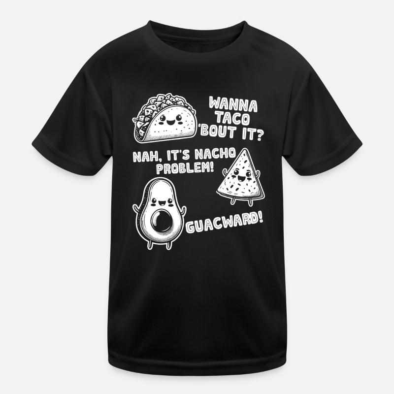 Funny Saying Taco Nacho Avocado Humor Funny Kids Functional T-Shirt
