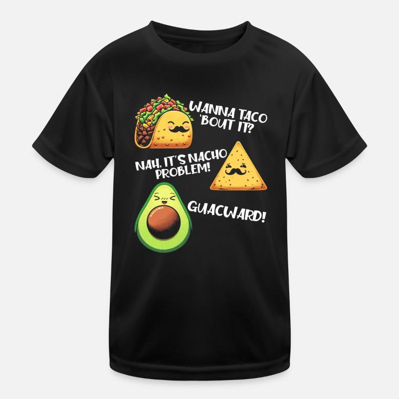 Funny Saying Taco Nacho Avocado Humor Funny Kids Functional T-Shirt