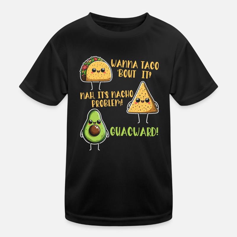 Funny Saying Taco Nacho Avocado Humor Funny Kids Functional T-Shirt