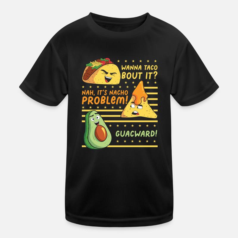 Funny Saying Taco Nacho Avocado Humor Funny Kids Functional T-Shirt