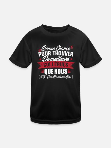 Bonne chance pour trouver de meilleurs collègues - T-shirt sport Enfant - noir - Devant